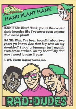 1990 Pacific Rad-Dudes #31 Hand Plant Hank Back