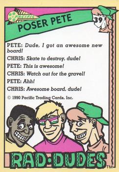 1990 Pacific Rad-Dudes #39 Poser Pete Back