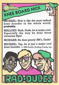 1990 Pacific Rad-Dudes #45 Knee Board Nick Back