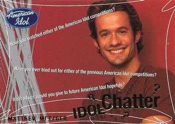 2004 Fleer American Idol Season 3 - Idol Chatter #IC25 Matthew Metzger Front