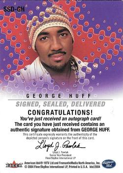 2004 Fleer American Idol Season 3 - Signed Sealed Delivered Autographs #SSD-GH George Huff Back