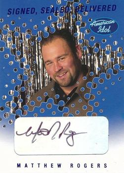 2004 Fleer American Idol Season 3 - Signed Sealed Delivered Autographs #SSD-MR Matthew Rogers Front