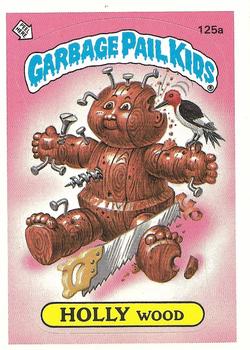 1986 Topps Garbage Pail Kids Series 4 #125a Holly Wood Front