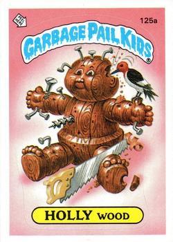 1986 Topps Garbage Pail Kids Series 4 #125a Holly Wood Front