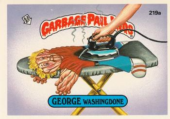 1986 Topps Garbage Pail Kids Series 6 #219a George Washingdone Front