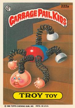 1986 Topps Garbage Pail Kids Series 6 #222a Troy Toy Front