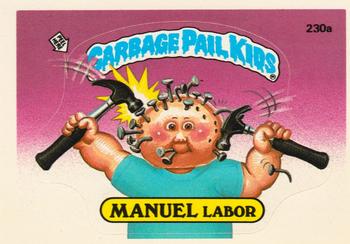 1986 Topps Garbage Pail Kids Series 6 #230a Manuel Labor Front