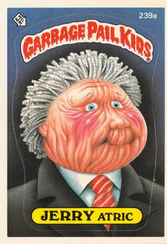 1986 Topps Garbage Pail Kids Series 6 #239a Jerry Atric Front