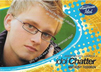 2005 Fleer American Idol Season 4 - Idol Chatter #5 IC Anthony Fedorov Front