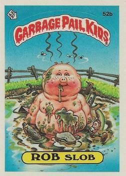 1985 Topps Garbage Pail Kids Series 2 #52b Rob Slob Front