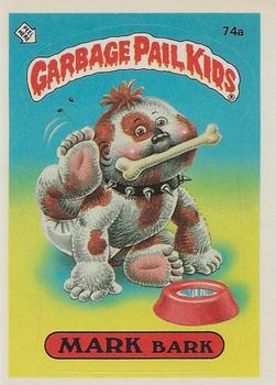 1985 Topps Garbage Pail Kids Series 2 #74a Mark Bark Front