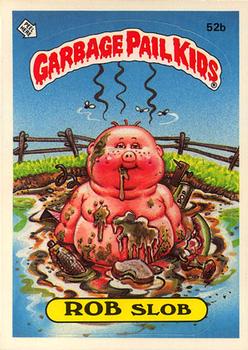 1985 Topps Garbage Pail Kids Series 2 #52b Rob Slob Front