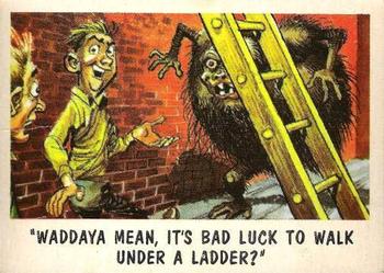 1959 Topps You'll Die Laughing #48 Waddaya mean, it's bad luck to walk under a ladder? Front