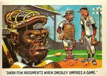 1959 Topps You'll Die Laughing #54 Darn few arguments when Smedly umpires a game. Front
