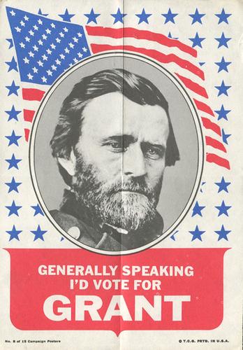 1972 Topps U.S. Presidents - Presidential Campaign Posters #8 Ulysses S. Grant Front