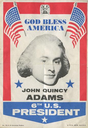 1972 Topps U.S. Presidents - Presidential Campaign Posters #15 John Quincy Adams Front