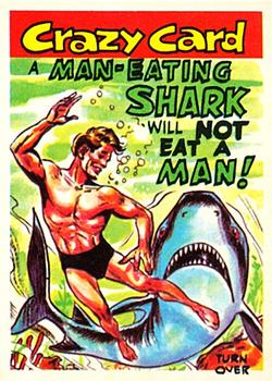 1961 Topps Crazy Cards #21 A man-eating shark will not eat a man! Front