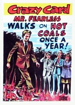 1961 Topps Crazy Cards #56 Mr. Fearless walks on hot coals once a year! Front