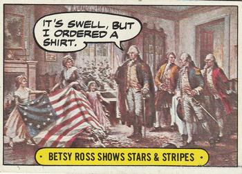 1976 Topps Hysterical History #17 Betsy Ross Shows Stars & Stripes Front