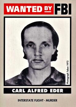 1993 Federal Wanted By FBI #21 Carl Alfred Eder Front