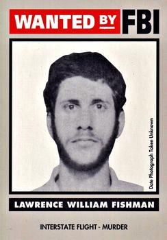1993 Federal Wanted By FBI #31 Lawrence William Fishman Front
