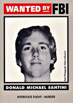 1993 Federal Wanted By FBI #42 Donald Michael Santini Front