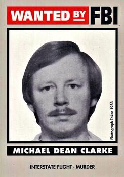 1993 Federal Wanted By FBI #50 Michael Dean Clarke Front