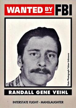 1993 Federal Wanted By FBI #69 Randall Gene Veihl Front