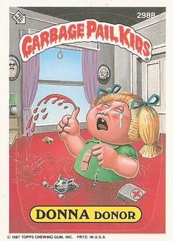 1987 Topps Garbage Pail Kids Series 8 #298b Donna Donor Front