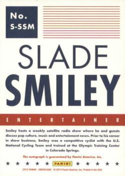 2015 Panini Americana - Signatures #S-SSM Slade Smiley Back