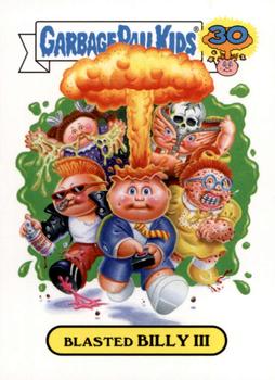 2015 Topps Garbage Pail Kids 30th Anniversary Series #1b Blasted Billy III Front