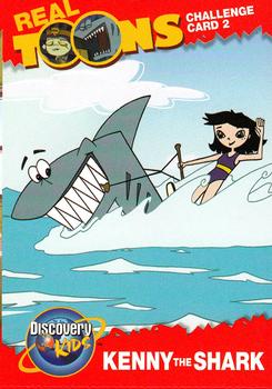 2004 Discovery Kids Real Toons #2 Kenny the Shark Front