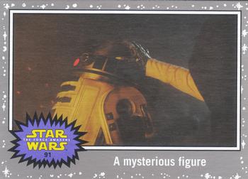 2015 Topps Star Wars Journey to the Force Awakens - Death Star Silver Starfield #91 A mysterious figure Front