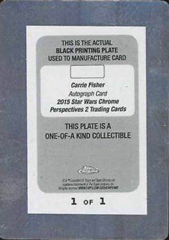2015 Topps Chrome Star Wars Perspectives Jedi vs. Sith - Autographs Printing Plate Black #NNO8 Carrie Fisher Back