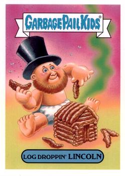 2016 Topps Garbage Pail Kids American As Apple Pie In Your Face #41a Log Droppin' Lincoln Front