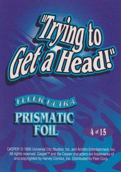 1995 Ultra Casper - Prismatic Foil #4 Trying to Get a Head Back