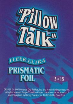 1995 Ultra Casper - Prismatic Foil #5 Pillow Talk Back