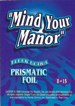 1995 Ultra Casper - Prismatic Foil #8 Mind Your Manor Back