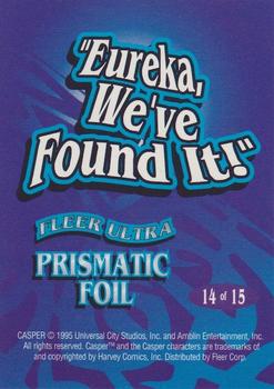 1995 Ultra Casper - Prismatic Foil #14 Eureka, We've Found It Back