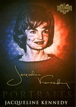 2016 Decision 2016 - First Lady Portraits #FLP6 Jacqueline Kennedy Front