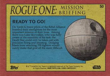 2016 Topps Star Wars Rogue One: Mission Briefing #50 Ready to go! Back