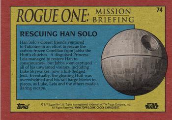 2016 Topps Star Wars Rogue One: Mission Briefing #74 Rescuing Han Solo Back