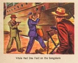 1949 Bowman America Salutes the FBI - Heroes of the Law (R701-6) #31 Vitale Had One Foot on the Gangplank Front