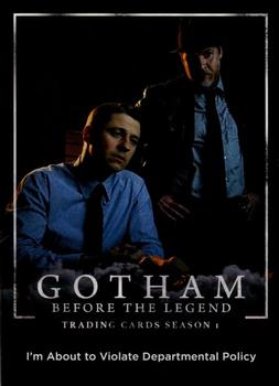 2016 Cryptozoic Gotham Season 1 #67 I’m About to Violate Departmental Policy Front