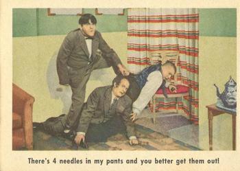 1959 Fleer The Three Stooges #11 There's 4 needles in my pants and you better get them out! Front