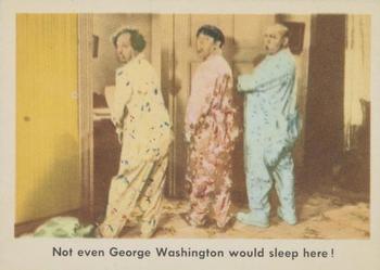 1959 Fleer The Three Stooges #23 Not even George Washington would sleep here! Front