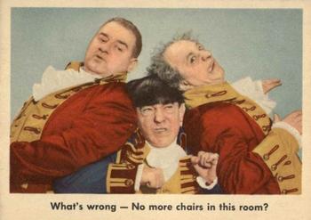 1959 Fleer The Three Stooges #90 What's wrong - No more chairs in this room? Front