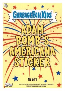 2016 Topps Garbage Pail Kids American As Apple Pie In Your Face - Adam Bomb's Americana #1b Blasted Billy VI Back