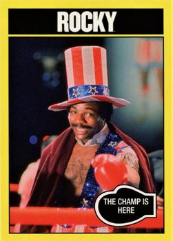 2016 Topps Rocky 40th Anniversary #25 The Champ is here Front