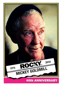 2016 Topps Rocky 40th Anniversary National Promo #8 Mickey Goldmill Front